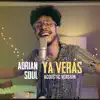 Ya verás (Acoustic Version) - Single album lyrics, reviews, download