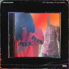 Hit the Wall (feat. Jai Imani) - Single by SpaceCoupe album reviews, ratings, credits