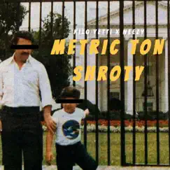 Metric Ton Shorty (feat. Neezy) - Single by Kilo Yetti album reviews, ratings, credits