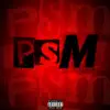 PSM (feat. Ti Fritz) - Single album lyrics, reviews, download