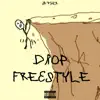 Drop Freestyle - Single album lyrics, reviews, download