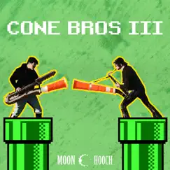 Cone Bros III - Single by Moon Hooch album reviews, ratings, credits