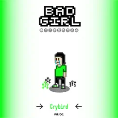 Bad Girl - Single by Crybird album reviews, ratings, credits