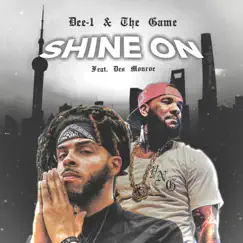 Shine On (feat. The Game & Des Monroe) - Single by Dee-1 album reviews, ratings, credits