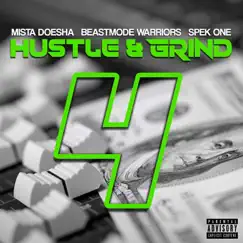 Hustle & Grind 4 - Single by Beastmode Warriors, Mista Doesha & Spek One album reviews, ratings, credits