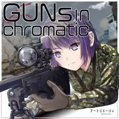 Guns in Chromatic - Single by Artrie-Zyu album reviews, ratings, credits