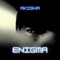 Enigma - Single by Akisha album reviews, ratings, credits