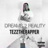 Dreams 2 Reality - Single album lyrics, reviews, download