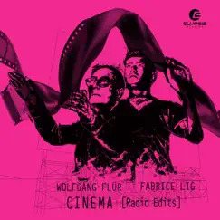 Cinema (Radio Edits) - Single by Fabrice Lig & Wolfgang Flür album reviews, ratings, credits
