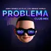 Problema (Club Mix) - Single album lyrics, reviews, download