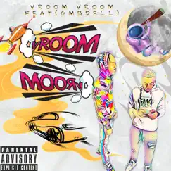 Vroom Vroom (feat. GMBDELL) Song Lyrics