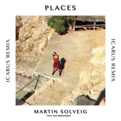Places (feat. Ina Wroldsen) [Icarus Remix] Song Lyrics