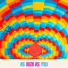 As High As You - Single album lyrics, reviews, download