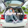 Show Me (Radio Edit) [Radio Edit] - Single album lyrics, reviews, download