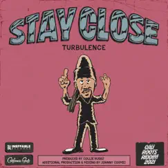 Stay Close - Single by Turbulence album reviews, ratings, credits