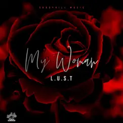 My Woman - Single by L.U.S.T album reviews, ratings, credits