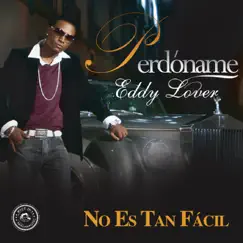 No Es Tan Fácil - Single by Eddy Lover album reviews, ratings, credits