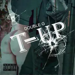 T - Up - Single by DoubleG album reviews, ratings, credits