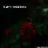 Happy Together - Single album lyrics, reviews, download