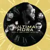 Última Hora - Single album lyrics, reviews, download