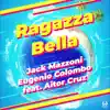 Ragazza bella (feat. Aitor Cruz) - Single album lyrics, reviews, download