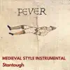 Fever - Medieval Style Instrumental - Single album lyrics, reviews, download