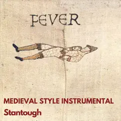 Fever - Medieval Style Instrumental - Single by Stantough album reviews, ratings, credits