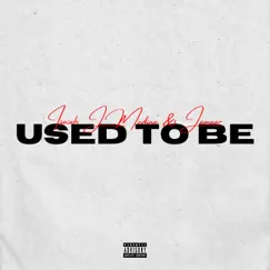 Used to Be - Single by Isaiah J. Medina & Jamaar album reviews, ratings, credits