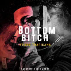 Bottom Bitch - Single by Young Trapicana album reviews, ratings, credits