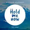 Hold Me Now (feat. Sergi) - Single album lyrics, reviews, download