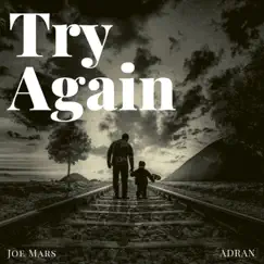 Try Again - Single by Joe Mars & ADR!AN album reviews, ratings, credits
