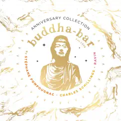 Anniversary Collection (by Stéphane Pompougnac, Charles Schillings & Ravin) by Buddha Bar & Stéphane Pompougnac album reviews, ratings, credits