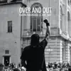 Over and Out - Single album lyrics, reviews, download