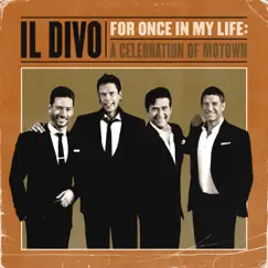 For Once In My Life: A Celebration Of Motown by Il Divo album reviews, ratings, credits