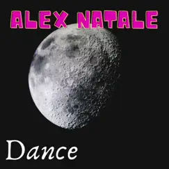 Dance - Single by Alex Natale album reviews, ratings, credits