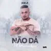 Não Dá Mais - Single album lyrics, reviews, download