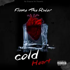 Cold Heart by Flame The Ruler album reviews, ratings, credits