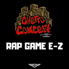 Rap Game EZ - Single by Ghetto Concept album reviews, ratings, credits