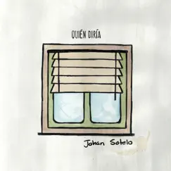 Quién Diría - Single by Johan Sotelo album reviews, ratings, credits