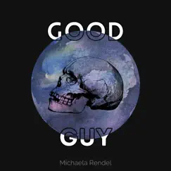 Good Guy - Single by Michaela Rendel album reviews, ratings, credits