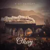 Okay - Single album lyrics, reviews, download