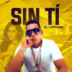 Sin Ti - Single by El Official album reviews, ratings, credits