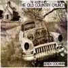 The Old Country Church album lyrics, reviews, download