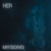 My Song - Single album lyrics, reviews, download