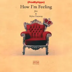 How I'm Feeling - Single by Jfrr & Myles Faraway album reviews, ratings, credits