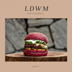 Stay Positive 11 - Single by LDWM album reviews, ratings, credits