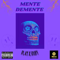 MENTE DEMENTE (feat. PLAY) - Single by RubG album reviews, ratings, credits