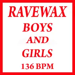 Boys and Girls - Single by Ravewax album reviews, ratings, credits
