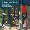 Il était une fois... album lyrics, reviews, download