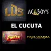 El Cucuta (feat. Los Del Sabor, Los Acaboy's & Apache 16) - Single album lyrics, reviews, download